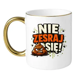 kubek-nie-zesraj-sie-