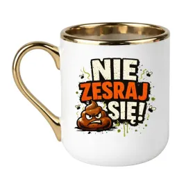 kubek-nie-zesraj-sie-