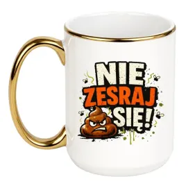 kubek-nie-zesraj-sie-