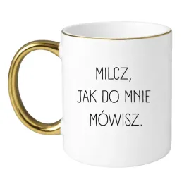 milcz-jak-do-mnie-mowisz