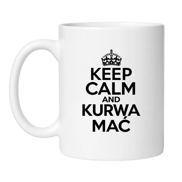 kubek-keep-calm-and-kurwa-mac