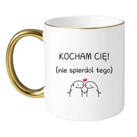 kocham-cie-nie-spierdol-tego
