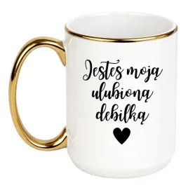kubek-jestes-moja-ulubiona-debilka