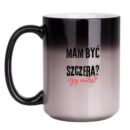 kubek-mam-byc-szczera-czy-mila