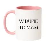kubek-w-dupie-to-mam