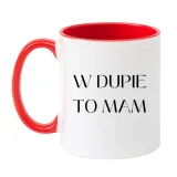 kubek-w-dupie-to-mam
