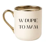 kubek-w-dupie-to-mam