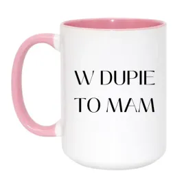 kubek-w-dupie-to-mam