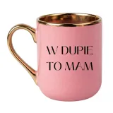 kubek-w-dupie-to-mam