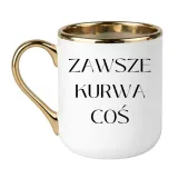 kubek-zawsze-kurwa-cos