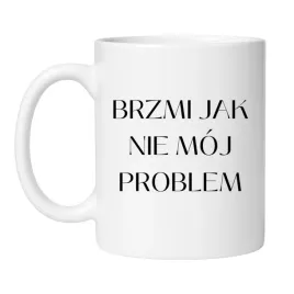kubek-brzmi-jak-nie-moj-problem