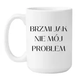 kubek-brzmi-jak-nie-moj-problem
