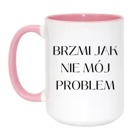 kubek-brzmi-jak-nie-moj-problem