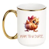 mam-to-w-dupie