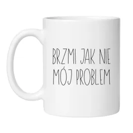 kubek-brzmi-jak-nie-moj-problem