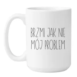 kubek-brzmi-jak-nie-moj-problem
