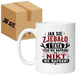 kubek-jak-sie-zjebalo-i-tata-tego-nie-naprawi-to-nikt-nie-naprawi