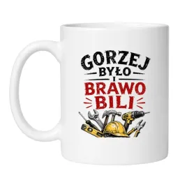 kubek-gorzej-bylo-i-brawo-bili