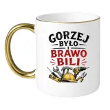 kubek-gorzej-bylo-i-brawo-bili