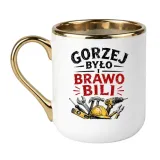 kubek-gorzej-bylo-i-brawo-bili