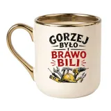 kubek-gorzej-bylo-i-brawo-bili