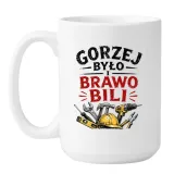 kubek-gorzej-bylo-i-brawo-bili