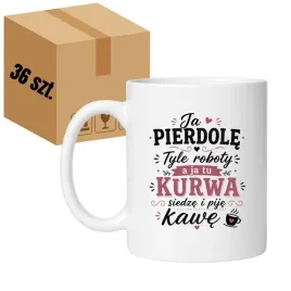 kubek-ja-pierdole-tyle-roboty-a-ja-tu-kurwa-siedze-i-pije-kawe