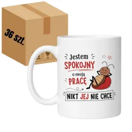 kubek-jestem-spokojny-o-swoja-prace-nikt-jej-nie-chce