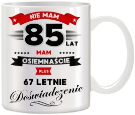 kubek-z-nadrukiem-smieszny-prezent-z-dedykacja-na-urodziny-85-lat