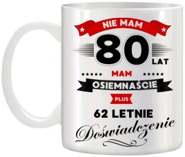 kubek-z-nadrukiem-smieszny-prezent-z-dedykacja-na-urodziny-80-lat