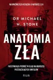 anatomia-zla-michael-h-stone