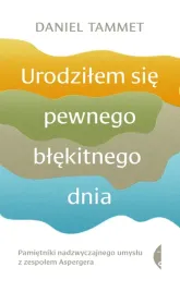 urodzilem-sie-pewnego-blekitnego-dnia-pamietniki-nadzwyczajnego-umyslu-z-z