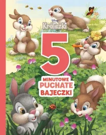 disney-kroliczki-5-minutowe-puchate-bajeczki-kilka-bajek-w-jednej-ksiazce