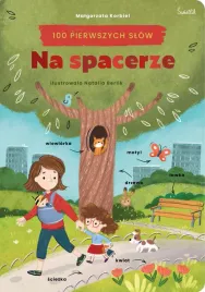 na-spacerze-100-pierwszych-slow-malgorzata-korbiel-ksiazka-dla-dzieci
