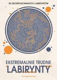 30-ekstremalnie-trudnych-labiryntow-dr-gareth-moore-lamiglowki-labirynty