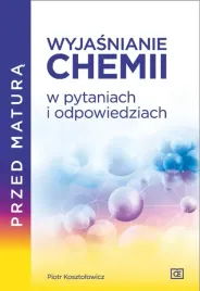 przed-matura-wyjasnianie-chemii-w-pytaniach-i-odpowiedziach