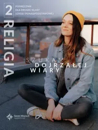 religia-szukam-dojrzalej-wiary-podrecznik-dla-klasy-2-liceum