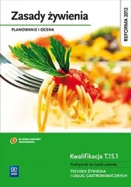 zasady-zywienia-planowanie-i-ocena-podrecznik-do-nauki-technik-zywienia-i