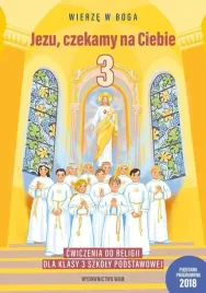 religia-jezu-czekamy-na-ciebie-cwiczenia-dla-klasy-3-szkoly-podstawowej