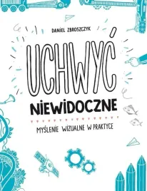 uchwyc-niewidoczne-myslenie-wizualne-w-praktyce