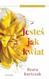 jestes-jak-kwiat-rozkwitaj-z-sensem-tom-1