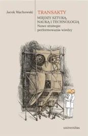 transakty-miedzy-sztuka-nauka-i-technologia-nowe-strategie-performowania