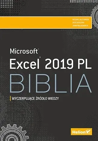 excel-2019-biblia-richard-kusleika-john-walkenbach-michael-alexan-stan-nowy