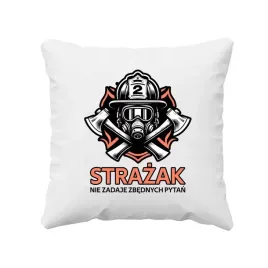 strazak-nie-zadaje-zbednych-pytan-poduszka-prezent-dla-strazaka