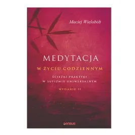 medytacja-w-zyciu-codziennym-sciezki-praktyki-w-sufizmie-uniwersalnym-wyd