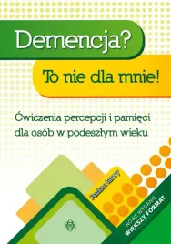 demencja-to-nie-dla-mnie-poziom-latwy-cwiczenia-percepcji-i-pamieci-dla-o