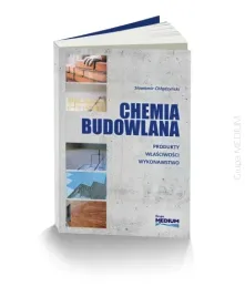 chemia-budowlana-produkty-wlasciwosci-wykonawstwo