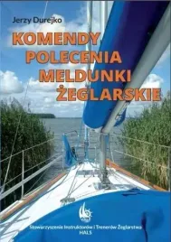 komendy-polecenia-meldunki-zeglarskie-jerzy-durejko