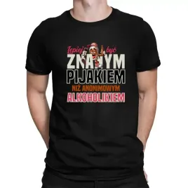lepiej-byc-znanym-pijakiem-niz-anonimowym-alkoholikiem-koszulka-meska