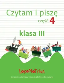 lokomotywa-3-czytam-i-pisze-zeszyt-cwiczen-czesc-4